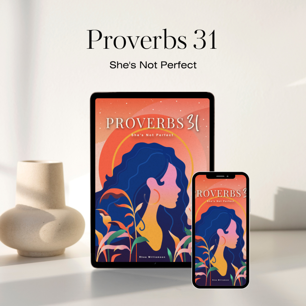 Proverbs 31 She Is Not Perfect